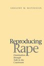 Reproducing Rape: Domination Through Talk in the Courtroom (Language and Legal Discourse)