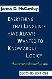 Everything that Linguists have Always Wanted to Know about Logic . . . But Were Ashamed to Ask