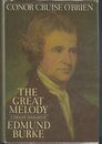 The Great Melody: A Thematic Biography and Commented Anthology of Edmund Burke