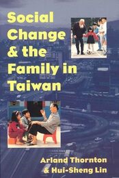 Social Change and the Family in Taiwan (POPULATION AND DEVELOPMENT)