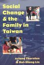 Social Change and the Family in Taiwan (POPULATION AND DEVELOPMENT)