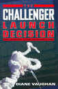 The Challenger Launch Decision: Risky Technology Culture and Deviance at Nasa