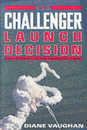 The Challenger Launch Decision: Risky Technology Culture and Deviance at Nasa