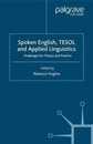 Spoken English TESOL and Applied Linguistics: Challenges for Theory and Practice