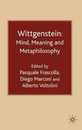 Wittgenstein: Mind Meaning and Metaphilosophy