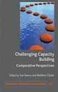 Challenging Capacity Building: Comparative Perspectives (Rethinking International Development series)