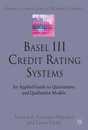 Basel III Credit Rating Systems: An Applied Guide to Quantitative and Qualitative Models (Finance and Capital Markets Series)