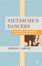 Nietzsche's Dancers: Isadora Duncan Martha Graham and the Revaluation of Christian Values