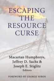 Escaping the Resource Curse (Initiative for Policy Dialogue at Columbia)