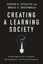 Creating a Learning Society: A New Approach to Growth Development and Social Progress (Kenneth J. Arrow Lecture)