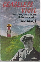 Ceaseless Vigil: My 45 Years in the Lighthouse Service