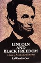 Lincoln and Black Freedom: A Study in Presidential Leadership (Blacks in the New World)