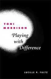 Toni Morrison: Playing With Difference