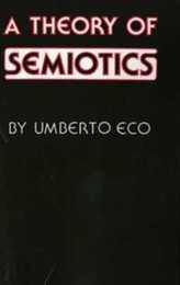 A Theory of Semiotics (Advances in Semiotics)