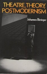 Theatre Theory Postmodernism (Drama and Performance Studies)