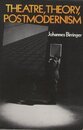 Theatre Theory Postmodernism (Drama and Performance Studies)