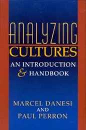 Analyzing Cultures: An Introduction and Handbook (Advances in Semiotics)