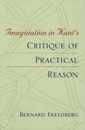 Imagination in Kant's Critique of Practical Reason (Studies in Continental Thought)