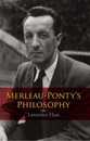 Merleau-Ponty's Philosophy (Studies in Continental Thought)