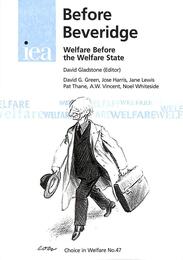 Before Beveridge: Welfare Before the Welfare State (Choice in Welfare S.)