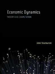 Economic Dynamics: Theory and Computation (The MIT Press)