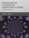 Programming Distributed Computing Systems: A Foundational Approach