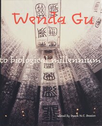 Wenda Gu: Art from Middle Kingdom to Biological Millennium (Mit Press)