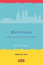 Happiness: A Revolution in Economics (Munich Lectures in Economics)