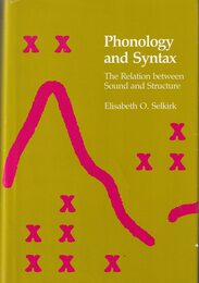 Phonology and Syntax: The Relation Between Sound and Structure (Current Studies in Linguistics)
