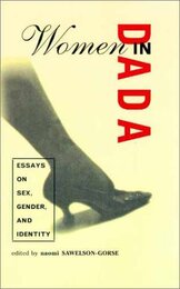 Women in Dada: Essays on Sex Gender and Identity