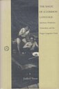 The Magic of a Common Language: Jakobson Mathesius Trubetzkoy and the Prague Linguistic Circle (Current Studies in Linguistics Series)