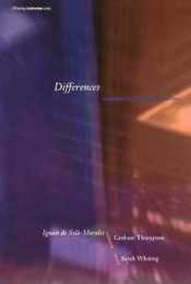 Differences: Topographies of Contemporary Architecture (Writing Architecture)