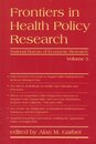Frontiers in Health Policy Research vol.5 (NBER Frontiers in Health Policy)