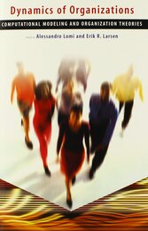 Dynamics of Organizations: Computational Modeling and Organization Theories (Aaai Press Copublications)