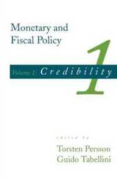 Monetary And Fiscal Policy (MIT Press): Volume 1: Credibility (Monetary & Fiscal Policy)
