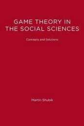 Game Theory In The Social Sciences Volume 1 (MIT Press): Concepts and Solutions