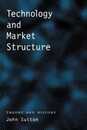 Technology and Market Structure: Theory and History