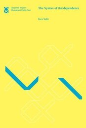 Syntax of Independence (Linguistic Inquiry Monographs 44)