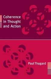 Coherence in Thought and Action (Life and Mind: Philosophical Issues in Biology and Psychology)