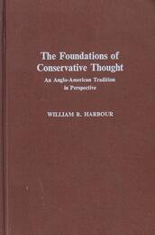 Foundations of Conservative Thought: An Anglo-American Tradition in Perspective