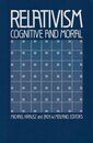 Relativism: Cognitive and Moral