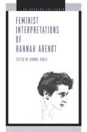 Feminist Interpretations of Hannah Arendt (Re-Reading the Canon)