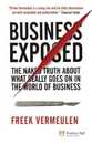 Business Exposed: The naked truth about what really goes on in the world of business (Financial Times Series)