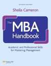 The MBA Handbook: Academic and Professional Skills for Mastering Management