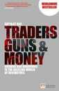 Traders Guns & Money: Knowns & Unknowns in the Dazzling World of Derivatives (Financial Times Series)
