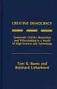 Creative Democracy: Systematic Conflict Resolution and Policymaking in a World of High Science and Technology