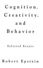 Cognition Creativity and Behavior: Selected Essays