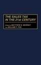 The Sales Tax in the 21st Century (Critical Companions to Popular)