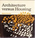 Architecture Versus Housing: A Modern Dilemma (New Concepts of Architecture S.)