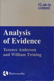 Analysis of Evidence: How to Do Things with Facts (Law in Context S.)